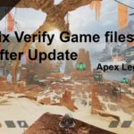 Fix Apex Legends Verify Games File After Update